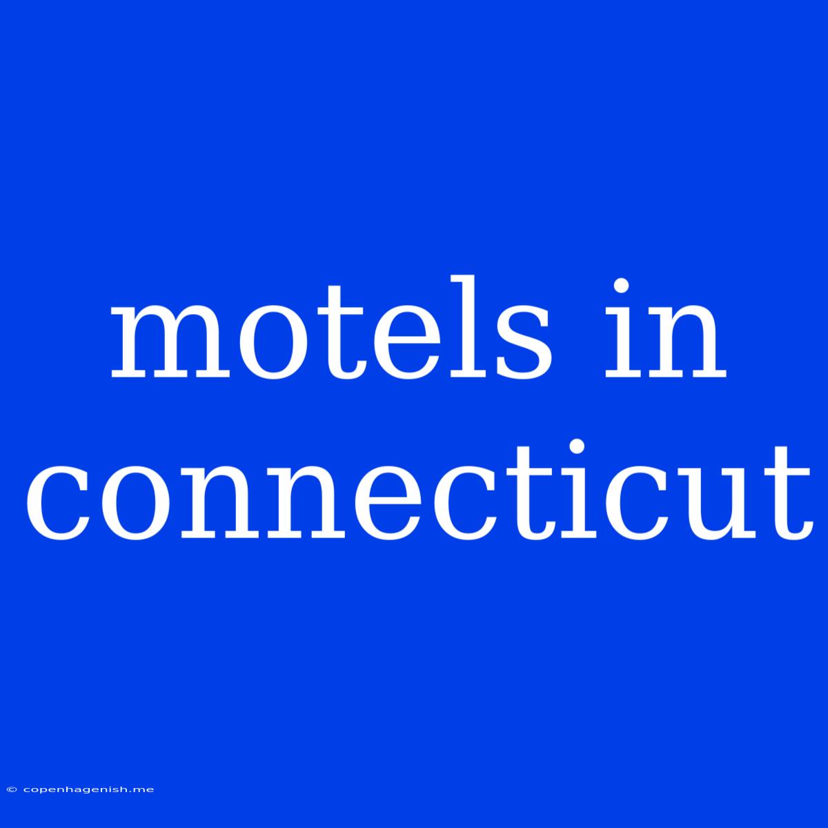 Motels In Connecticut