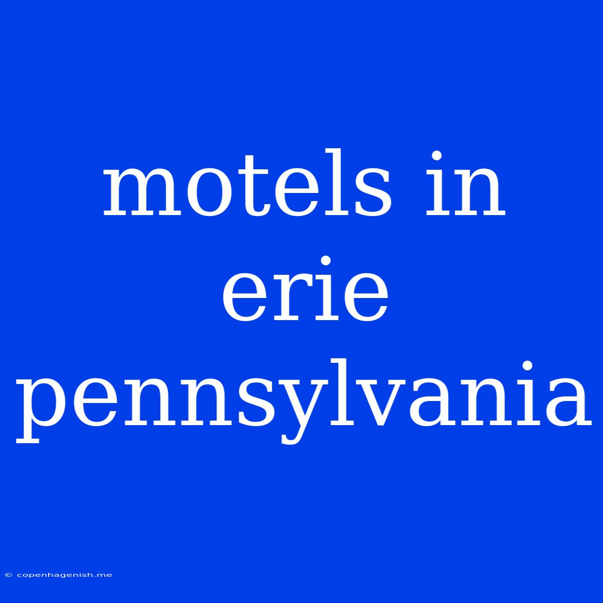 Motels In Erie Pennsylvania