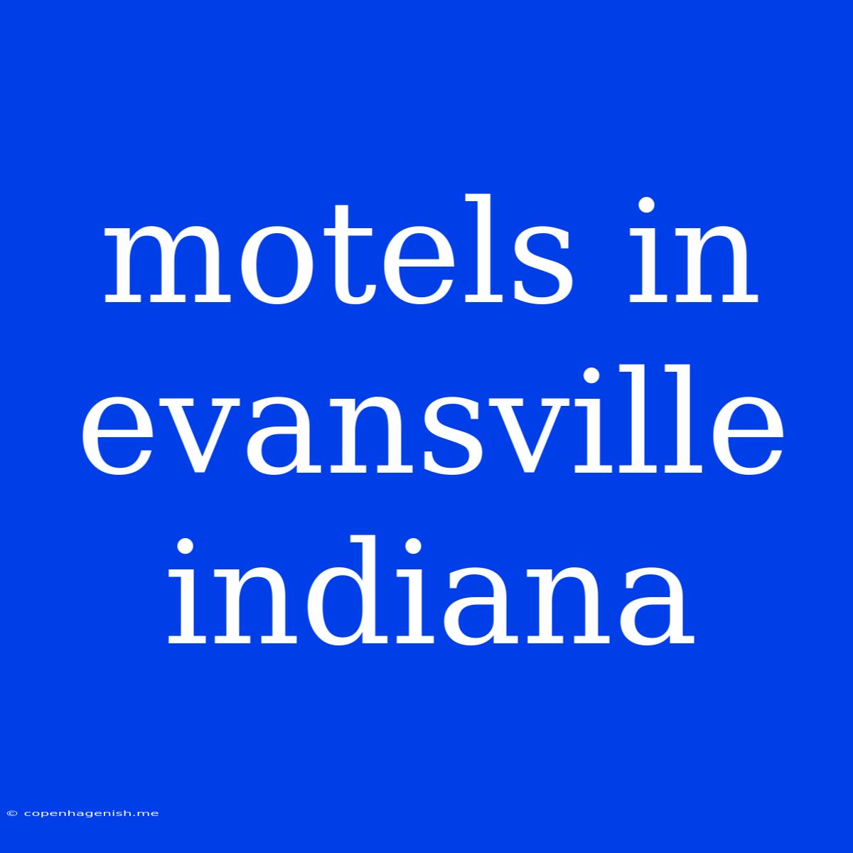 Motels In Evansville Indiana