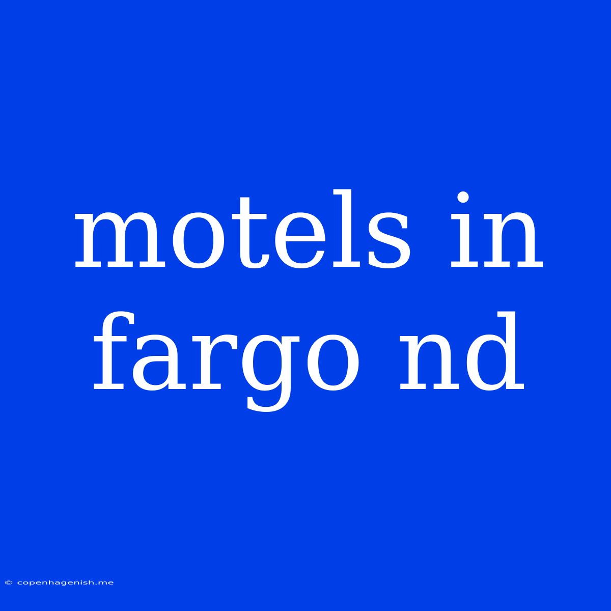 Motels In Fargo Nd