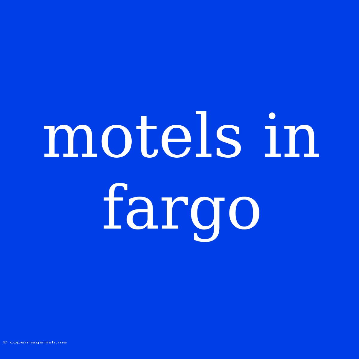 Motels In Fargo