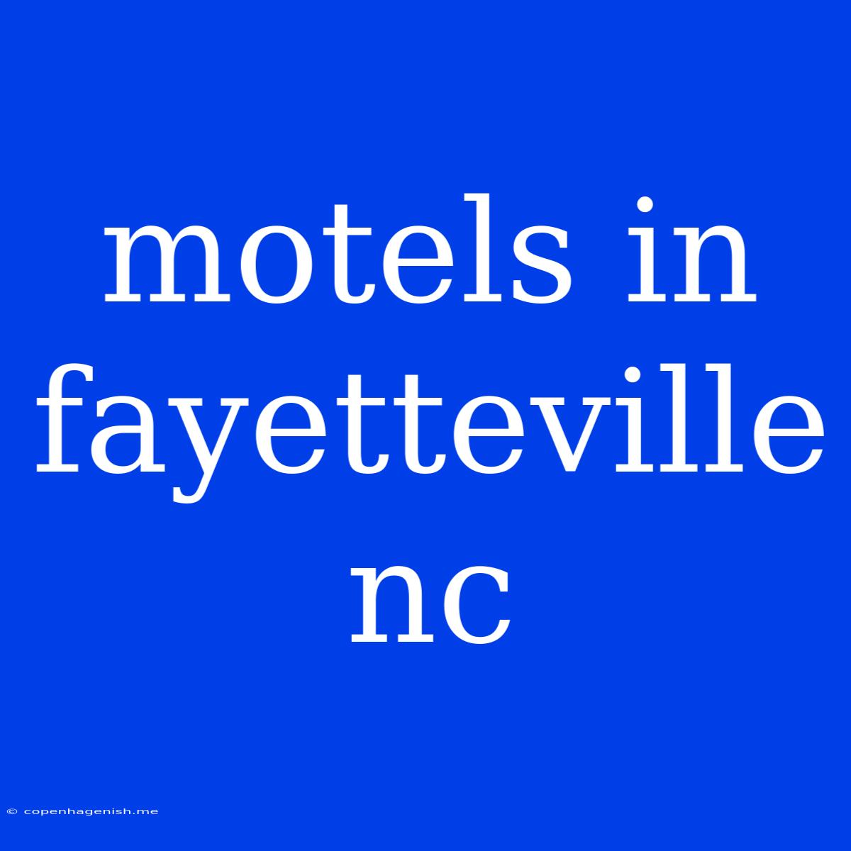 Motels In Fayetteville Nc