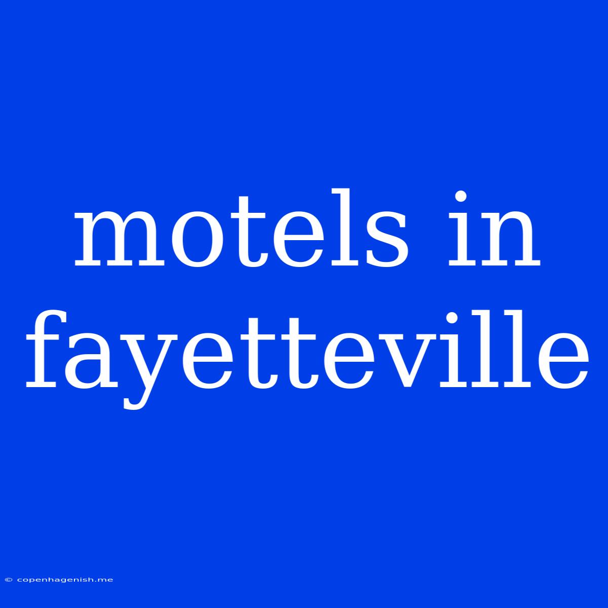 Motels In Fayetteville