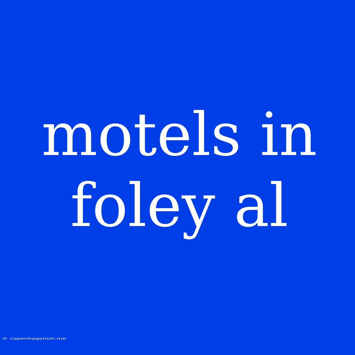 Motels In Foley Al