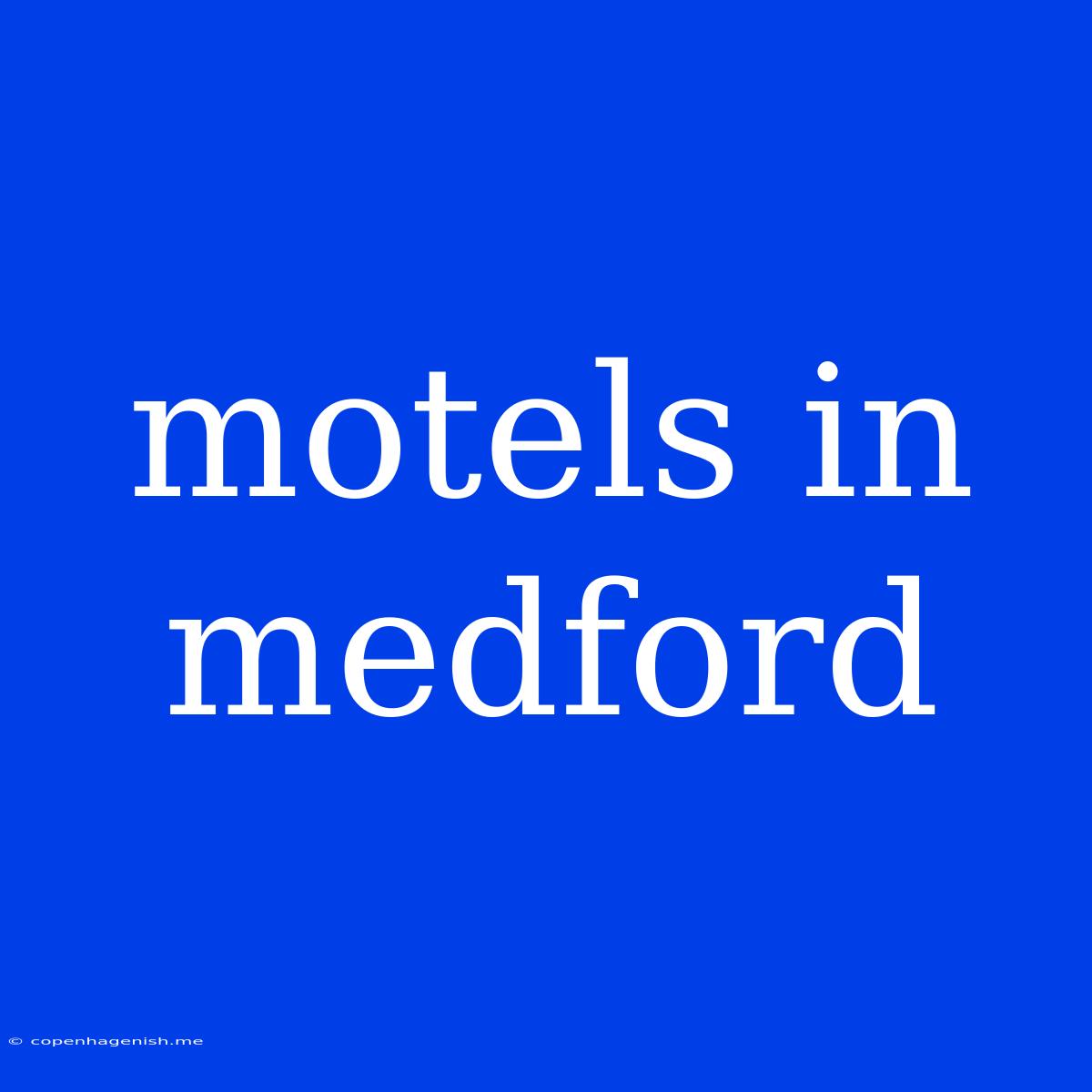 Motels In Medford