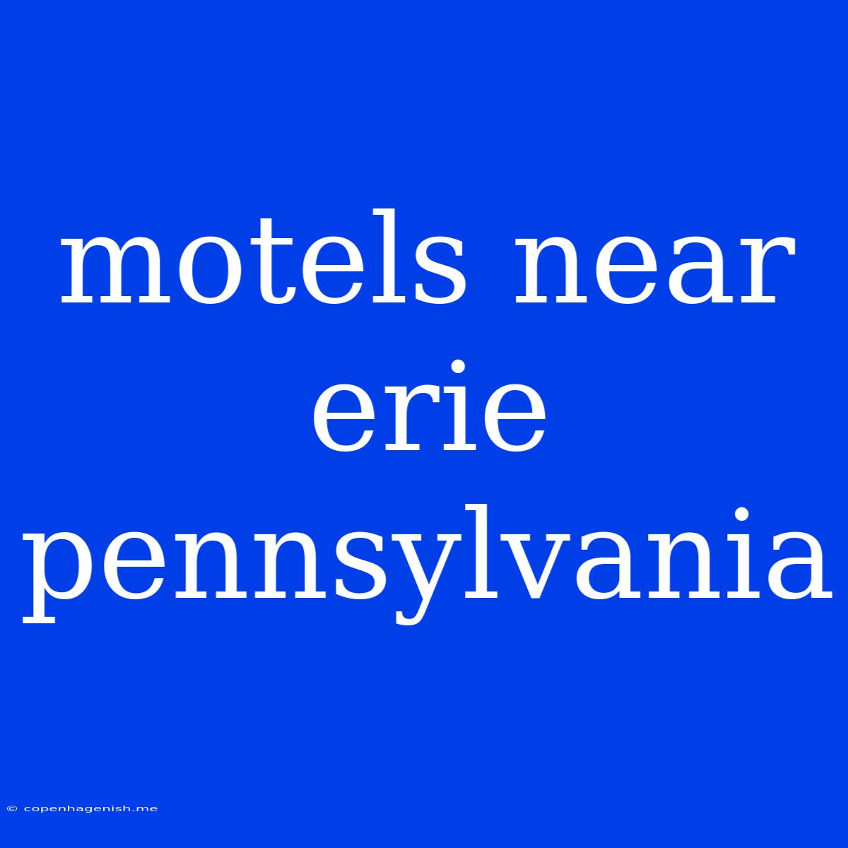 Motels Near Erie Pennsylvania