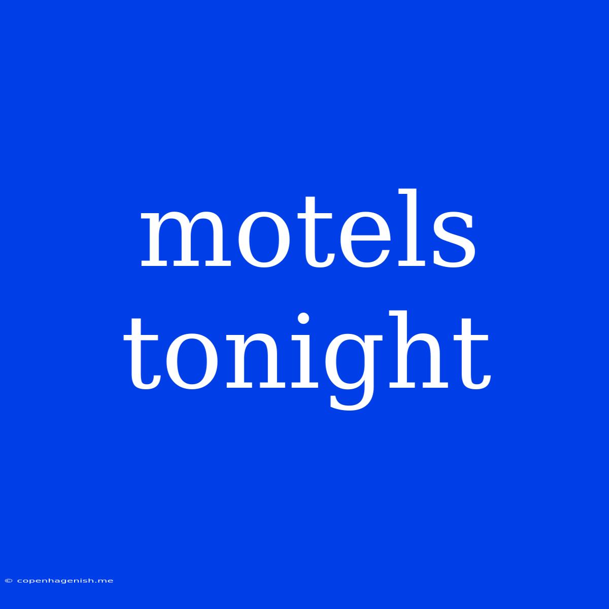 Motels Tonight