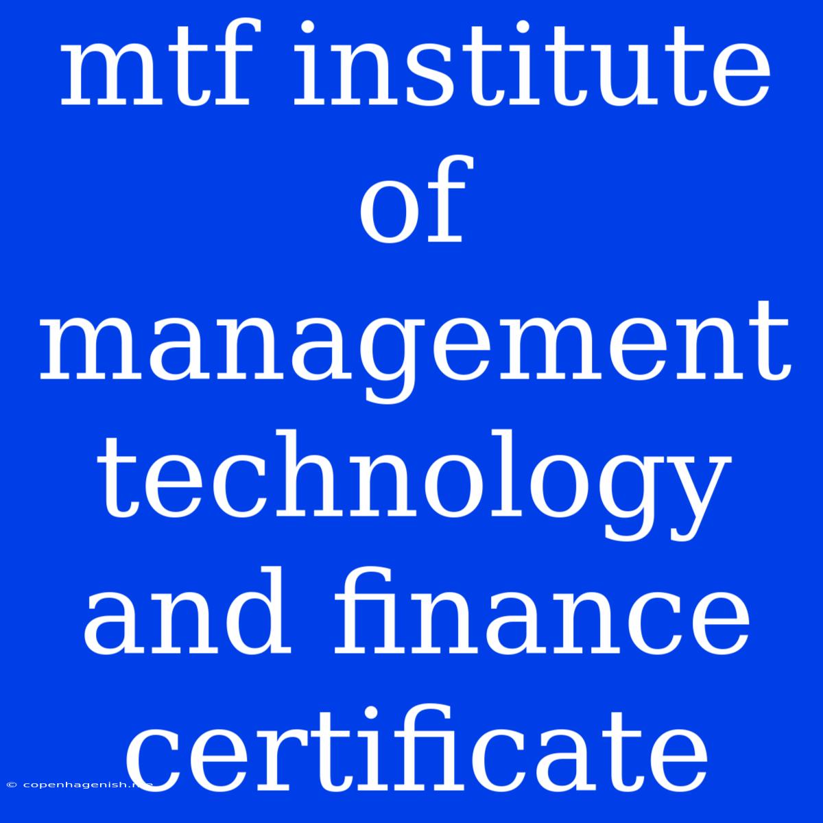 Mtf Institute Of Management Technology And Finance Certificate