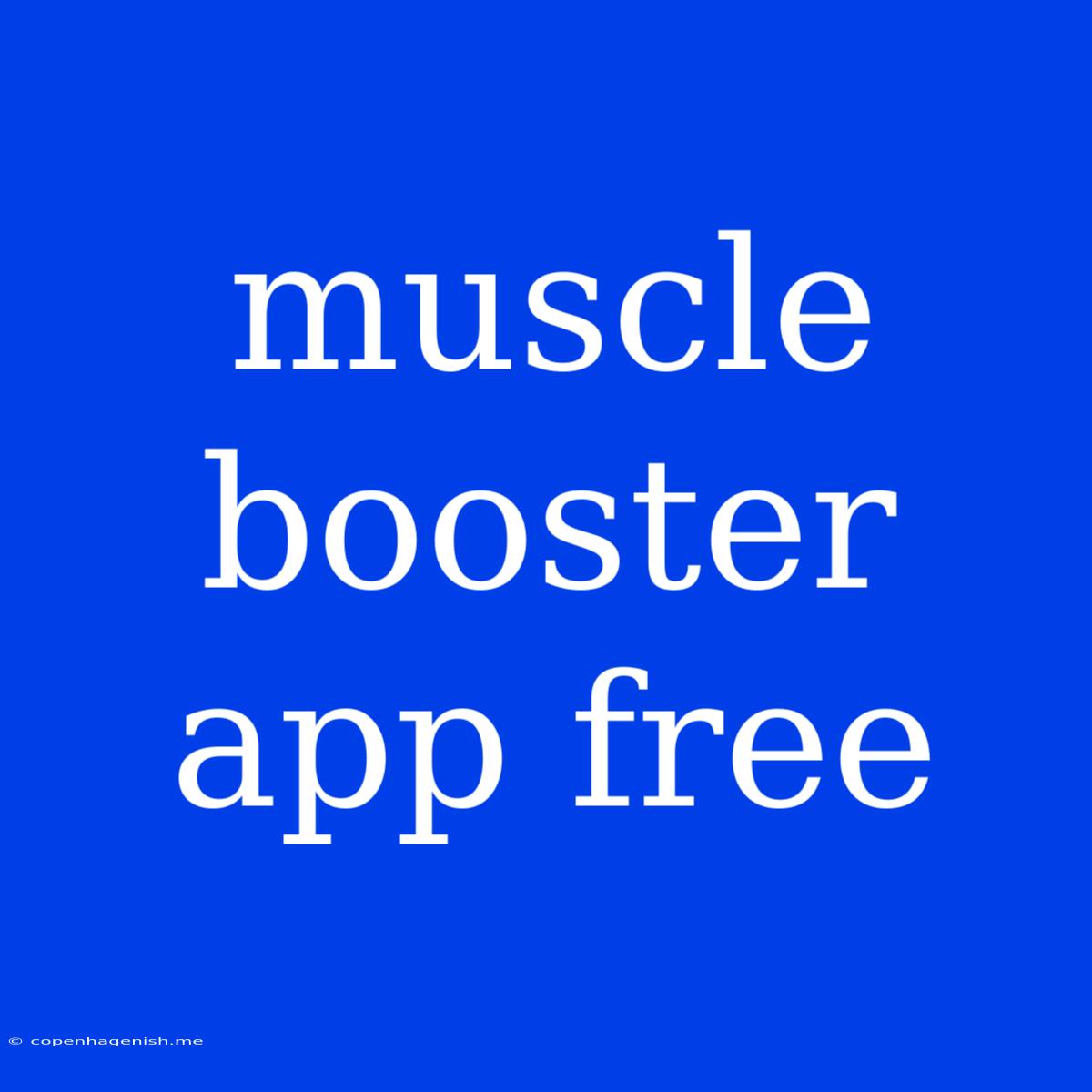 Muscle Booster App Free