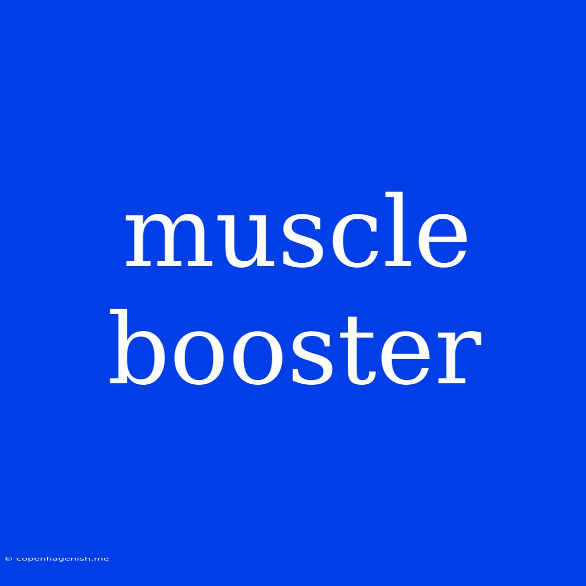 Muscle Booster