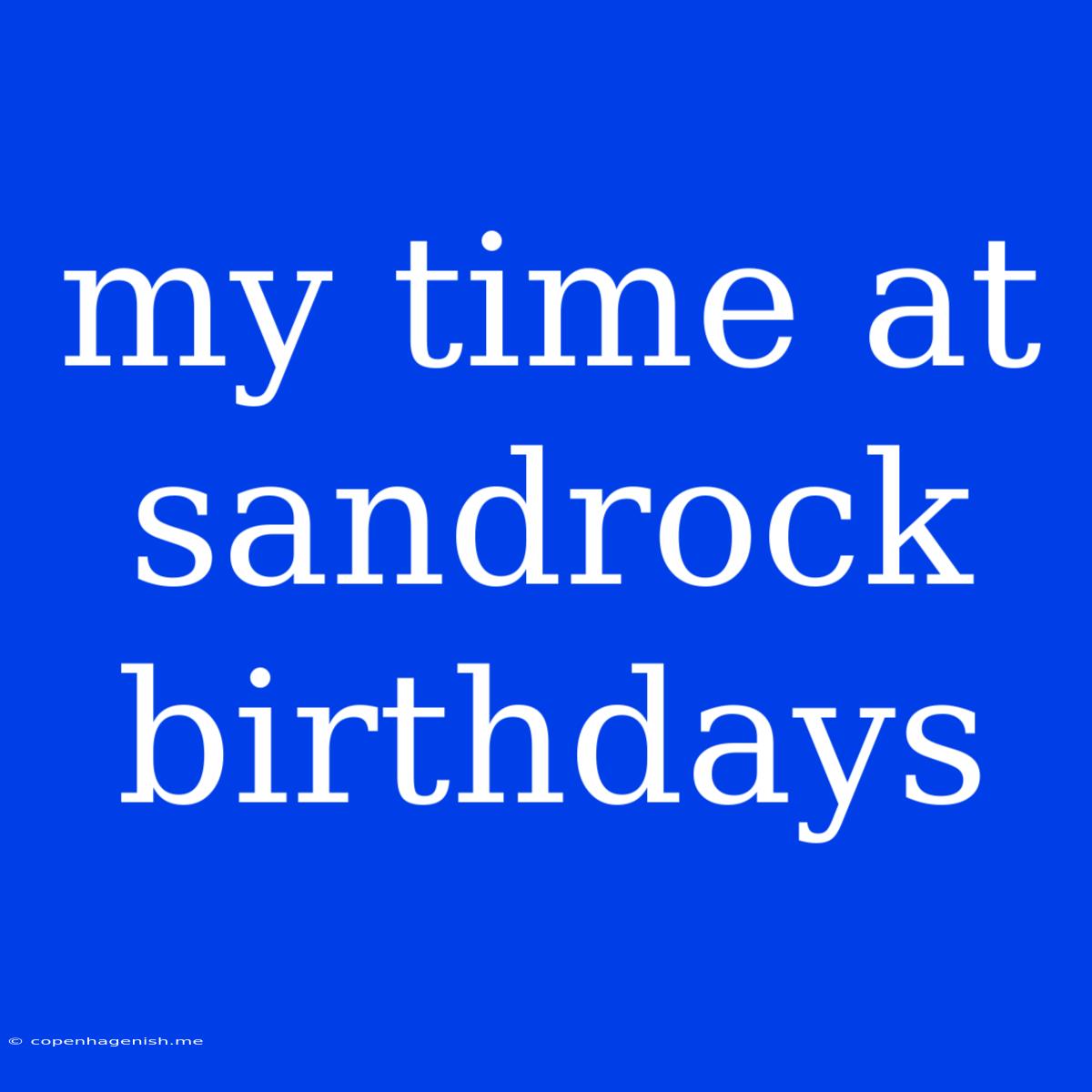 My Time At Sandrock Birthdays