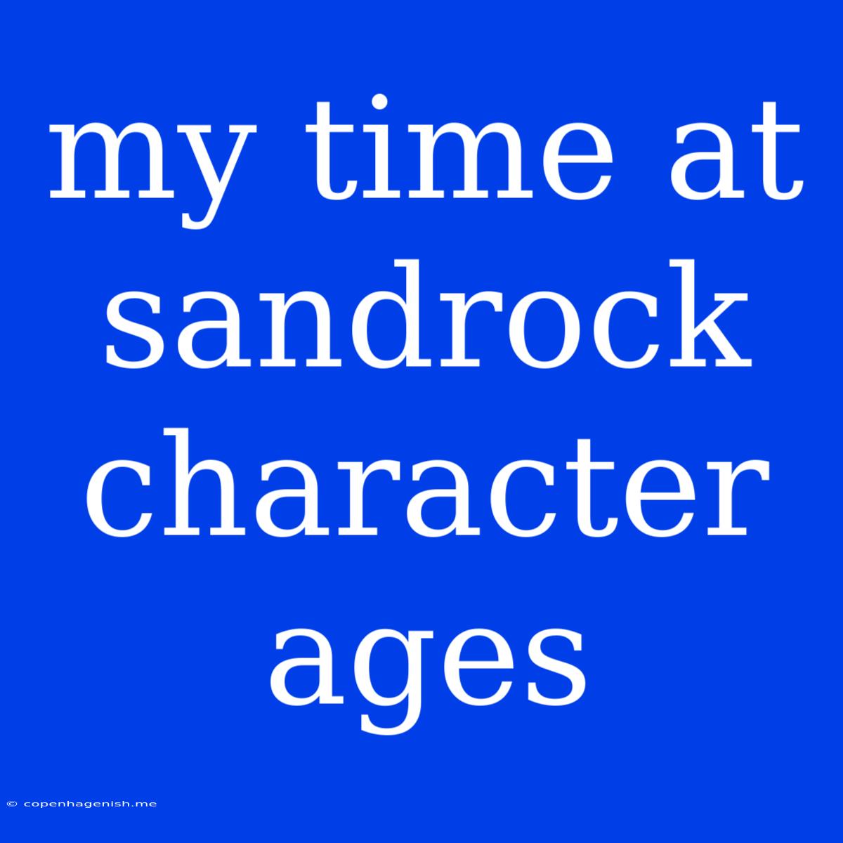 My Time At Sandrock Character Ages