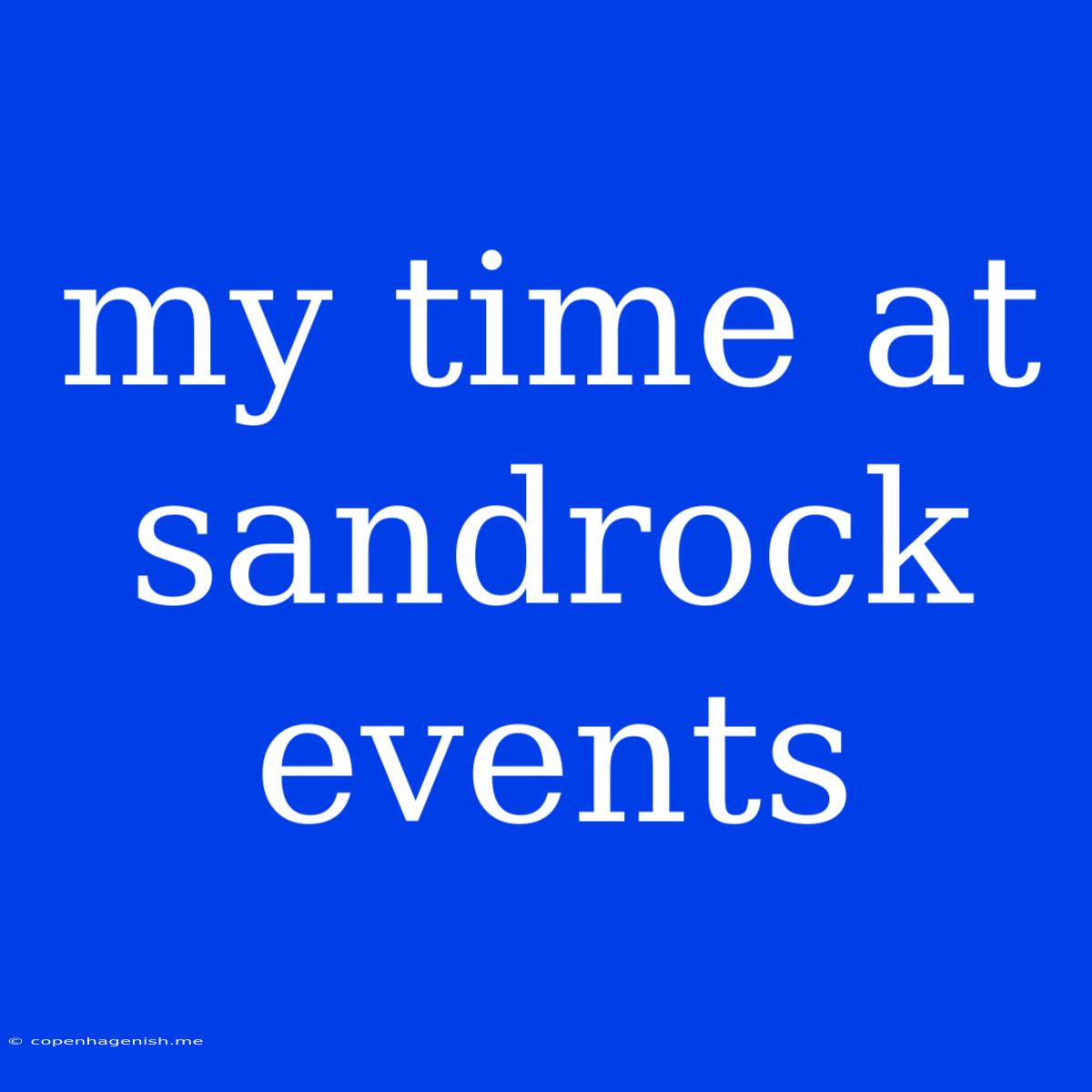 My Time At Sandrock Events