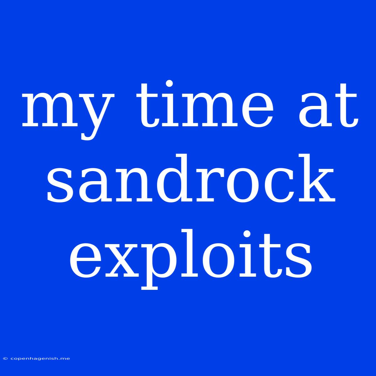 My Time At Sandrock Exploits