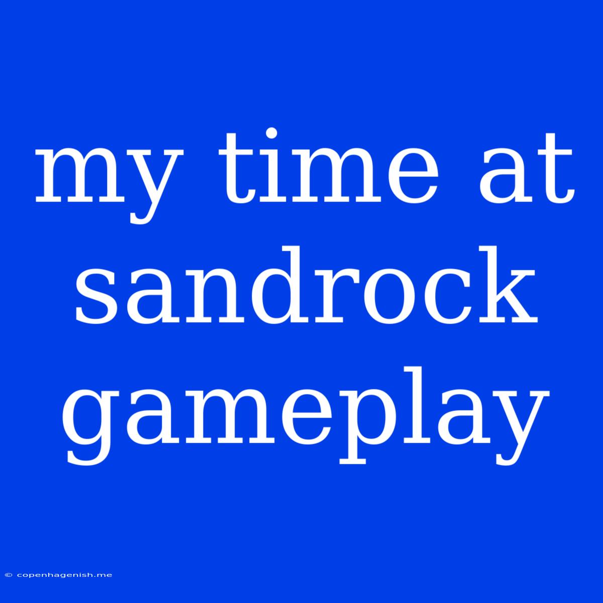 My Time At Sandrock Gameplay