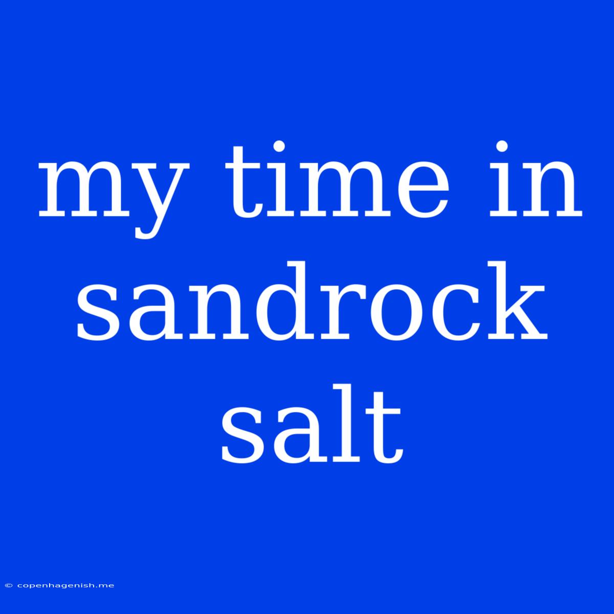 My Time In Sandrock Salt