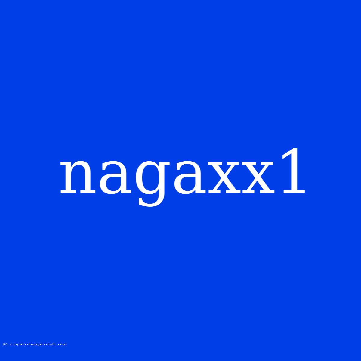 Nagaxx1