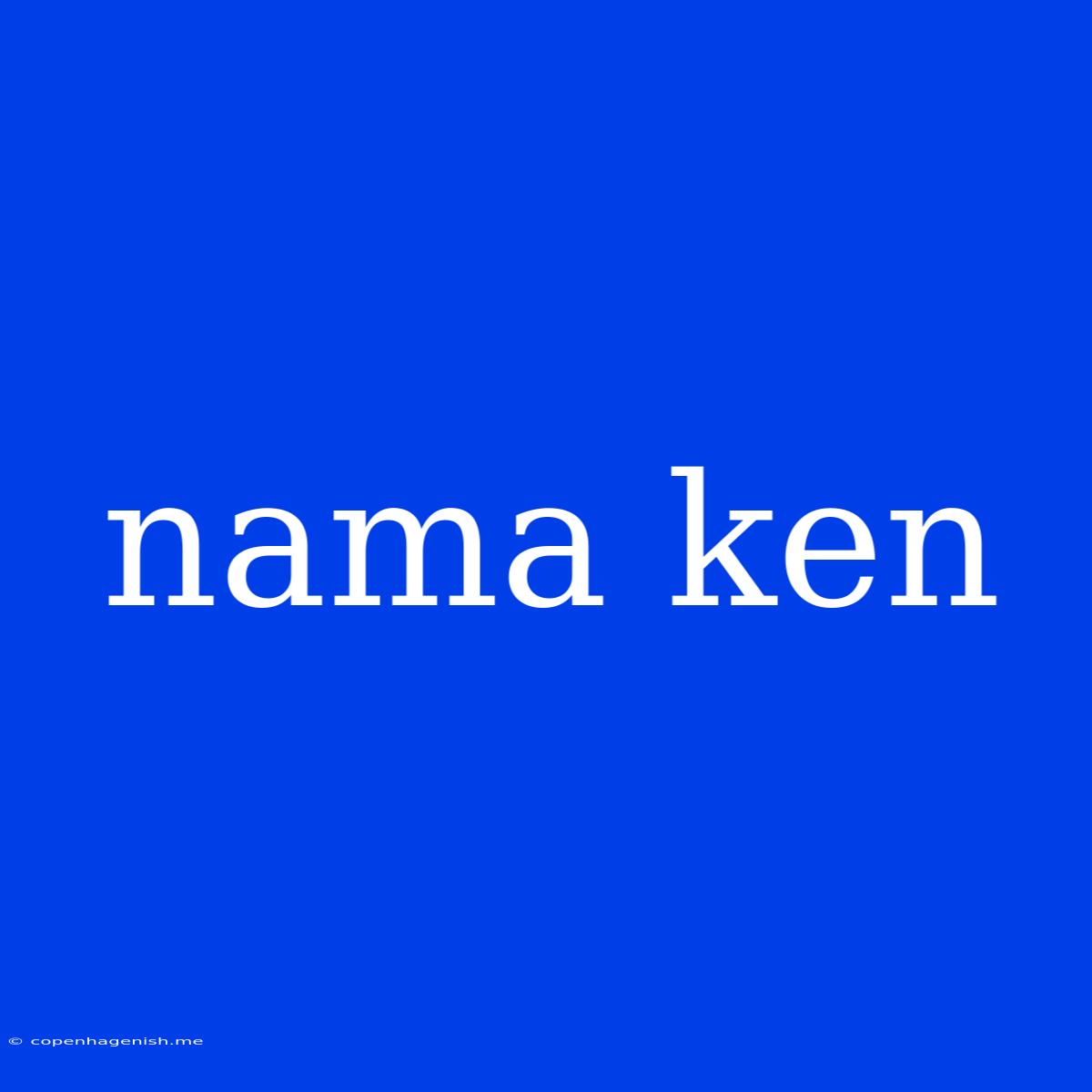 Nama Ken