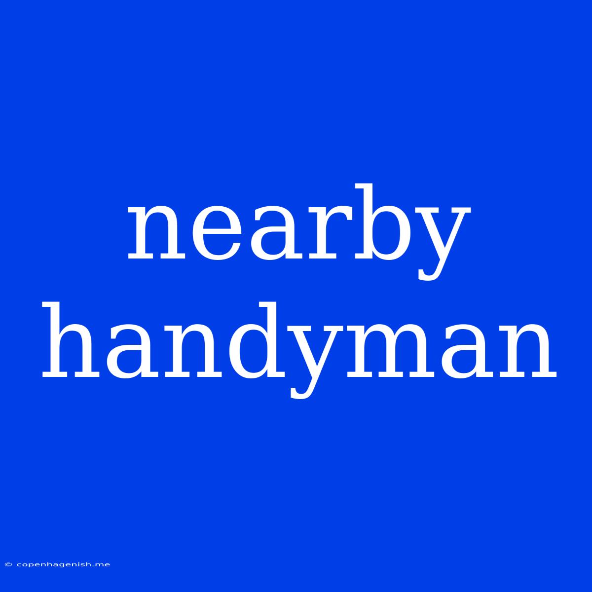 Nearby Handyman