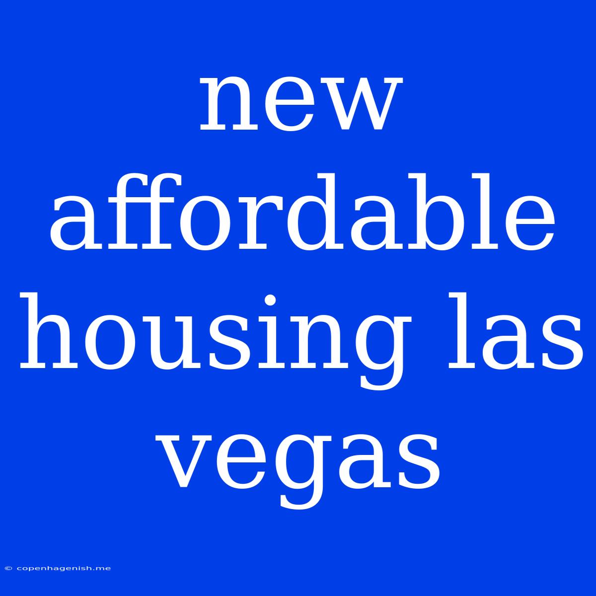 New Affordable Housing Las Vegas