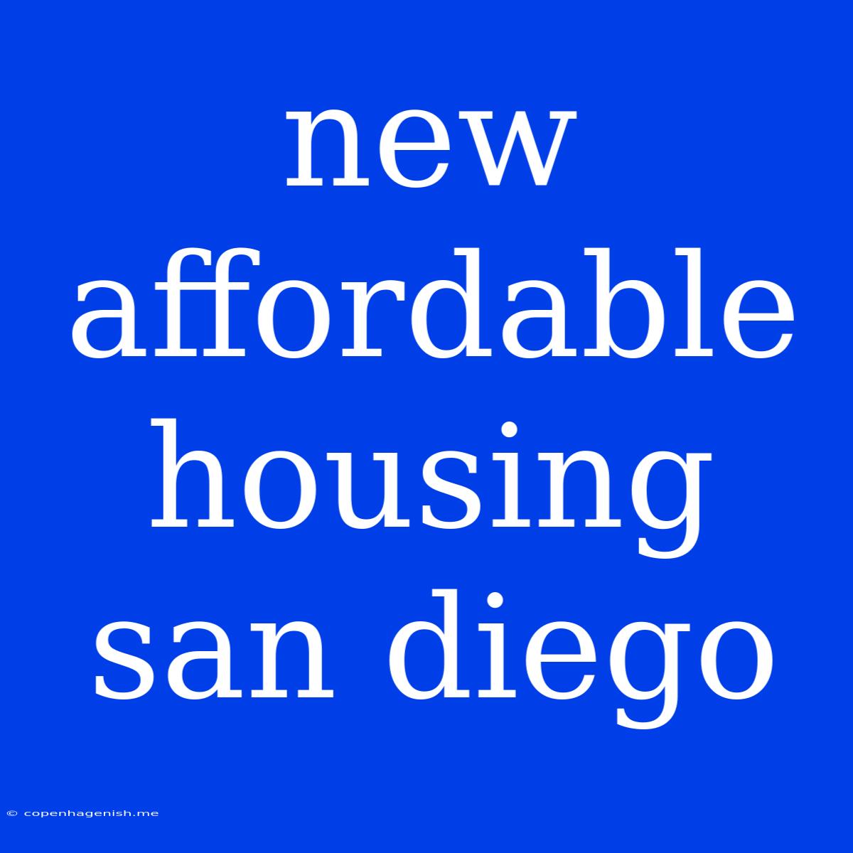 New Affordable Housing San Diego