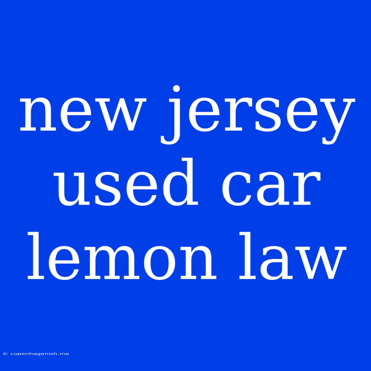 New Jersey Used Car Lemon Law