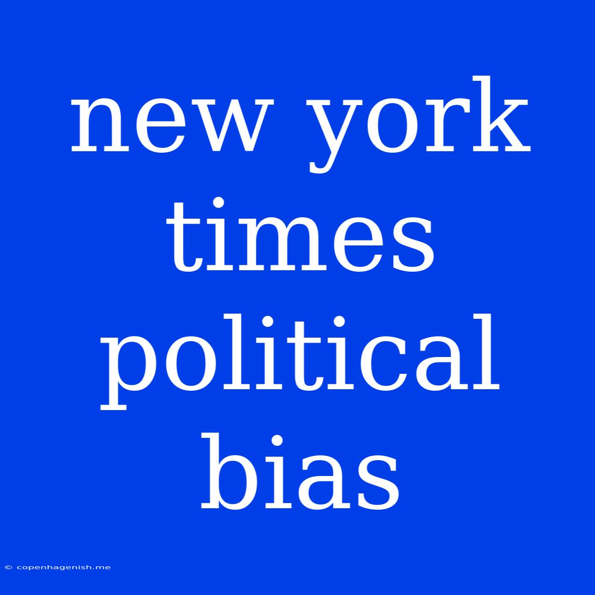 New York Times Political Bias