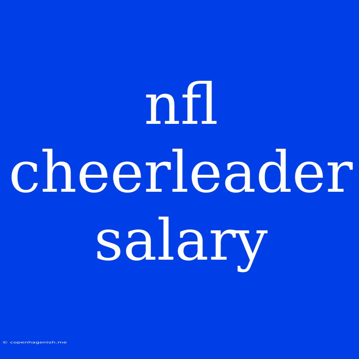 Nfl Cheerleader Salary