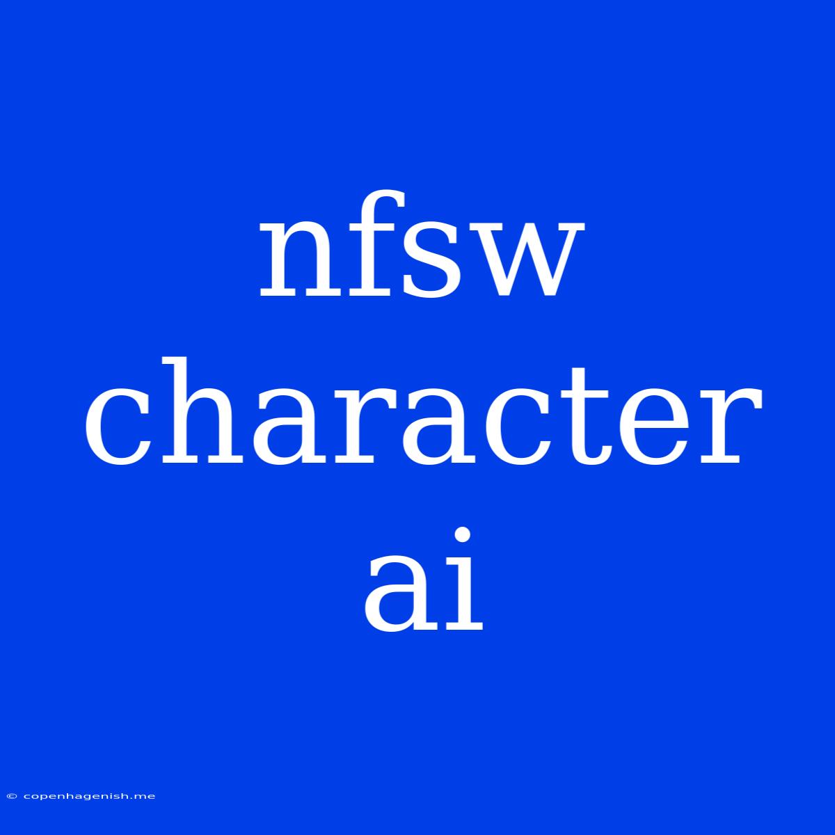 Nfsw Character Ai