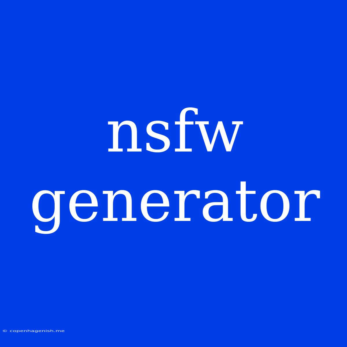 Nsfw Generator