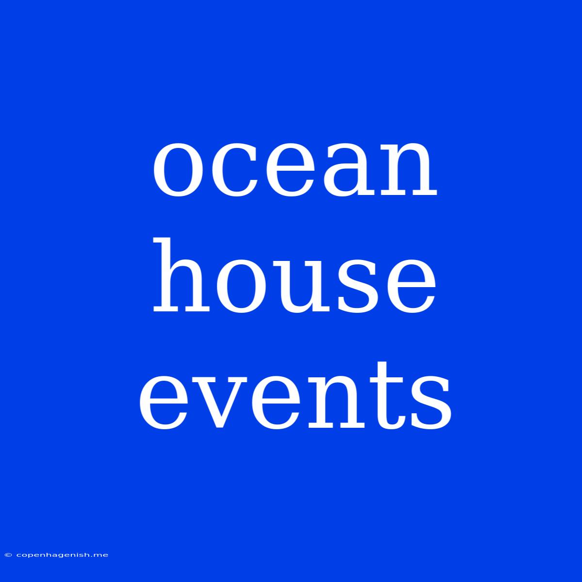 Ocean House Events