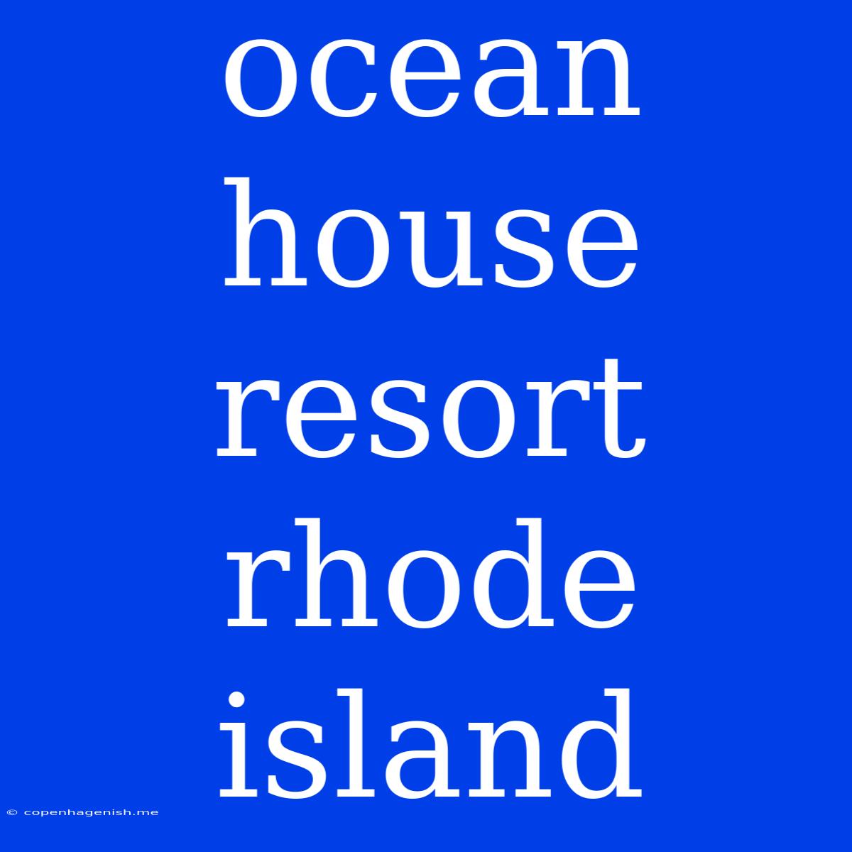 Ocean House Resort Rhode Island