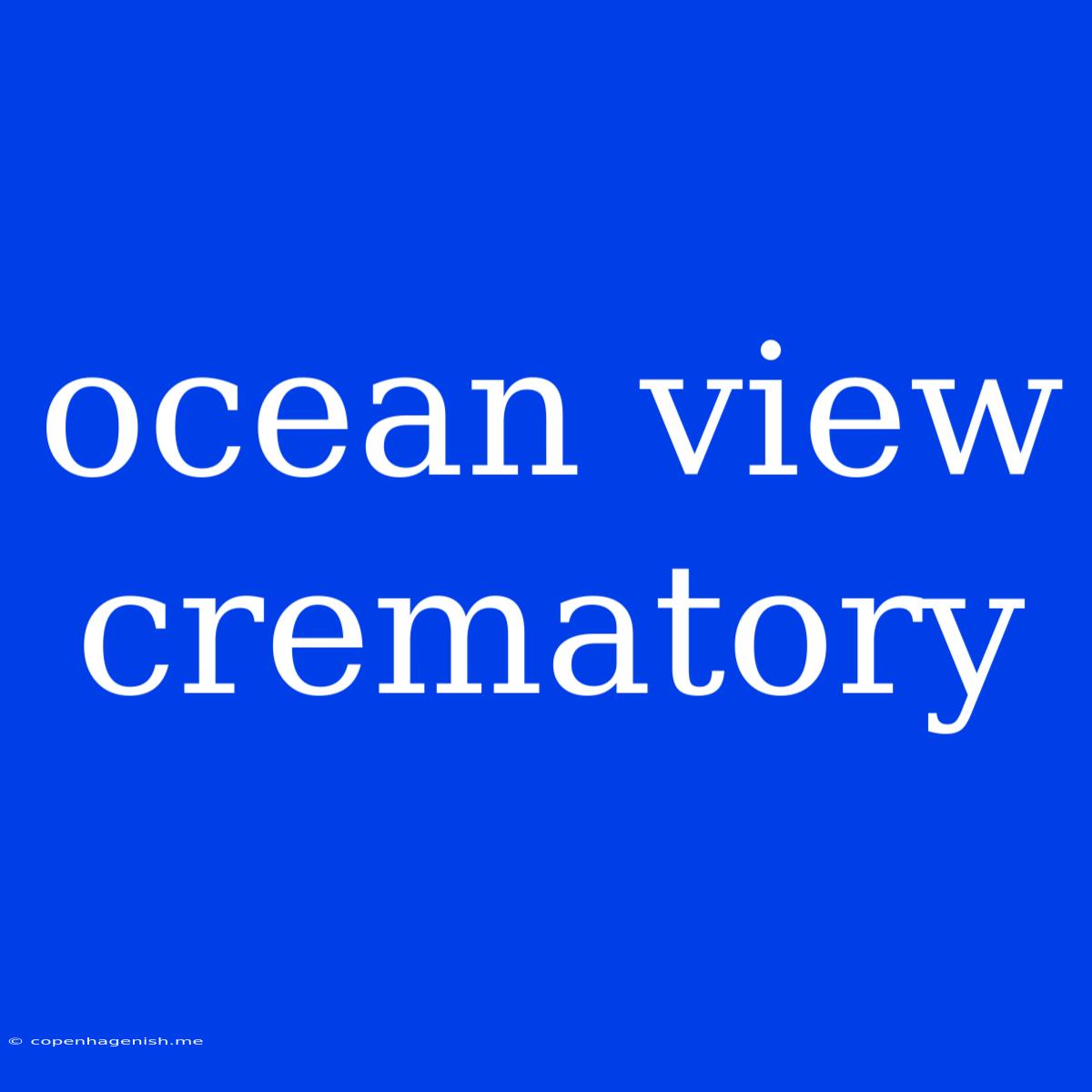 Ocean View Crematory