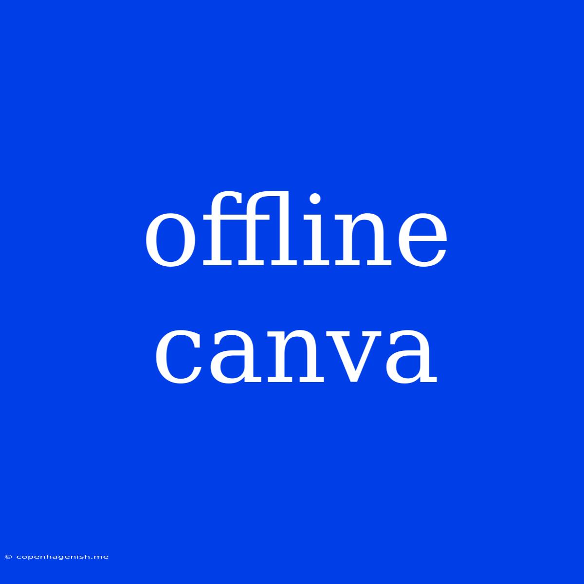 Offline Canva