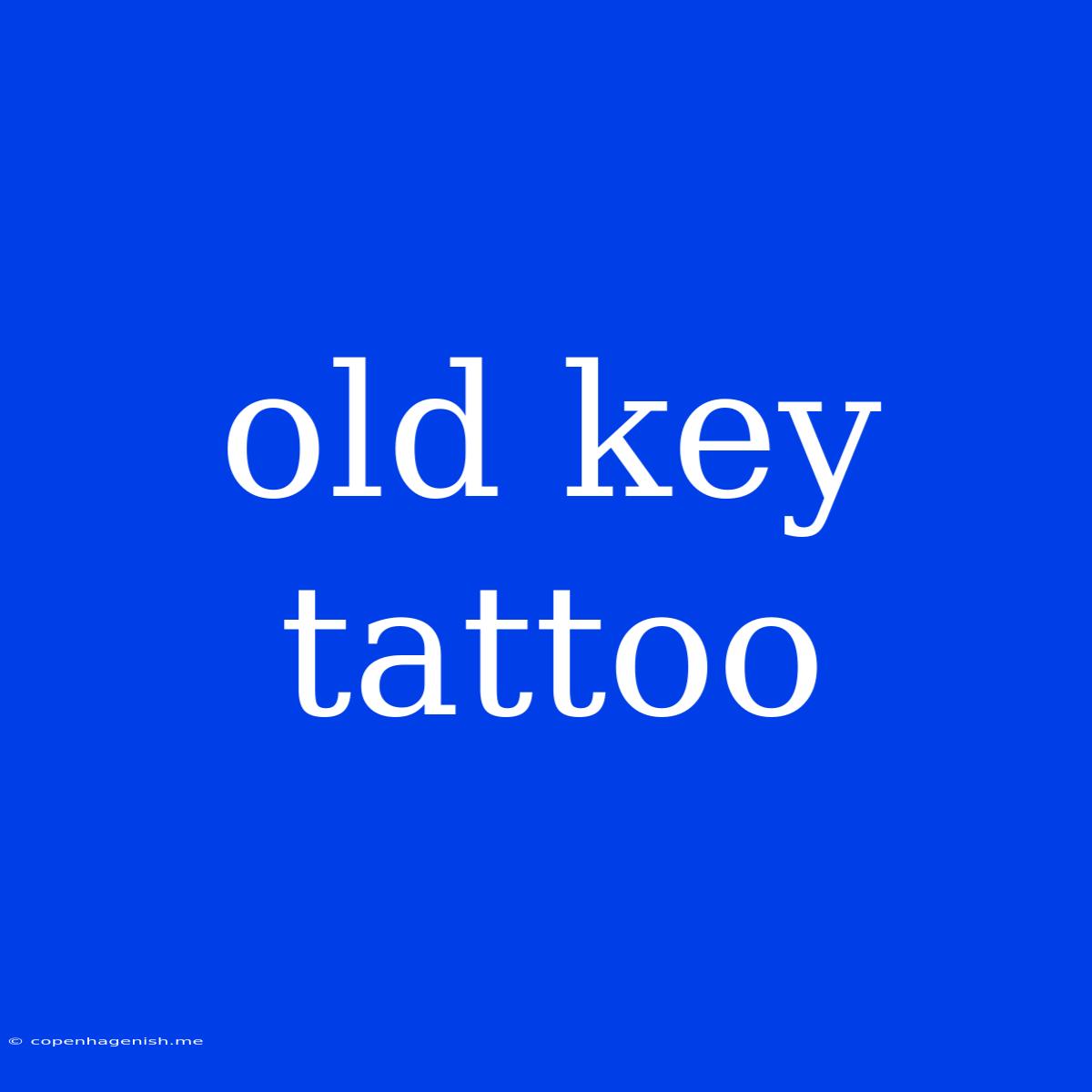 Old Key Tattoo