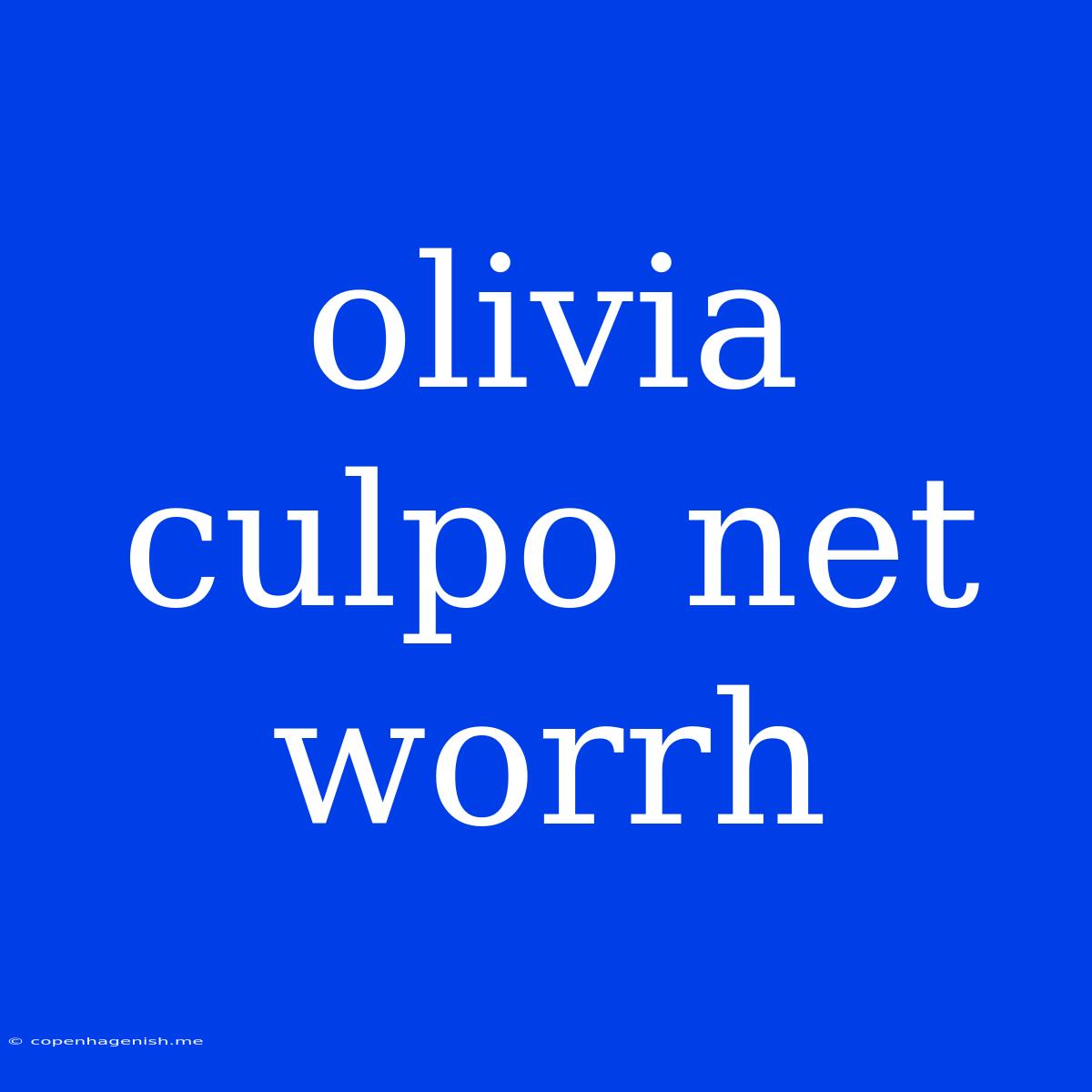 Olivia Culpo Net Worrh