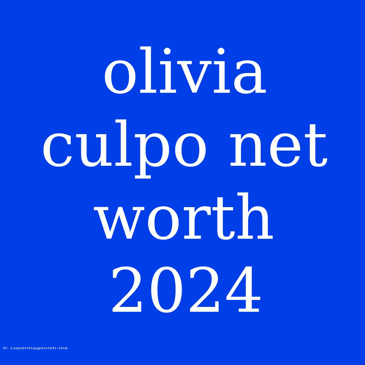 Olivia Culpo Net Worth 2024