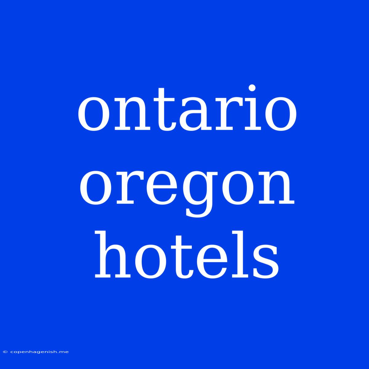 Ontario Oregon Hotels