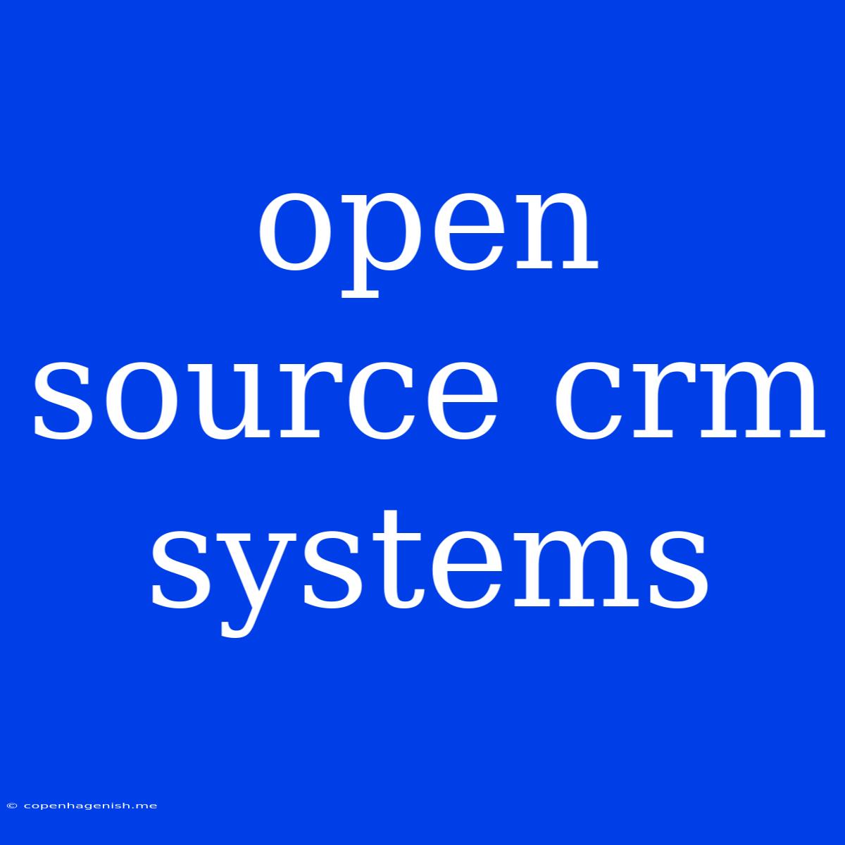 Open Source Crm Systems