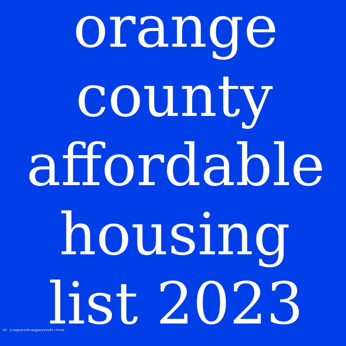 Orange County Affordable Housing List 2023