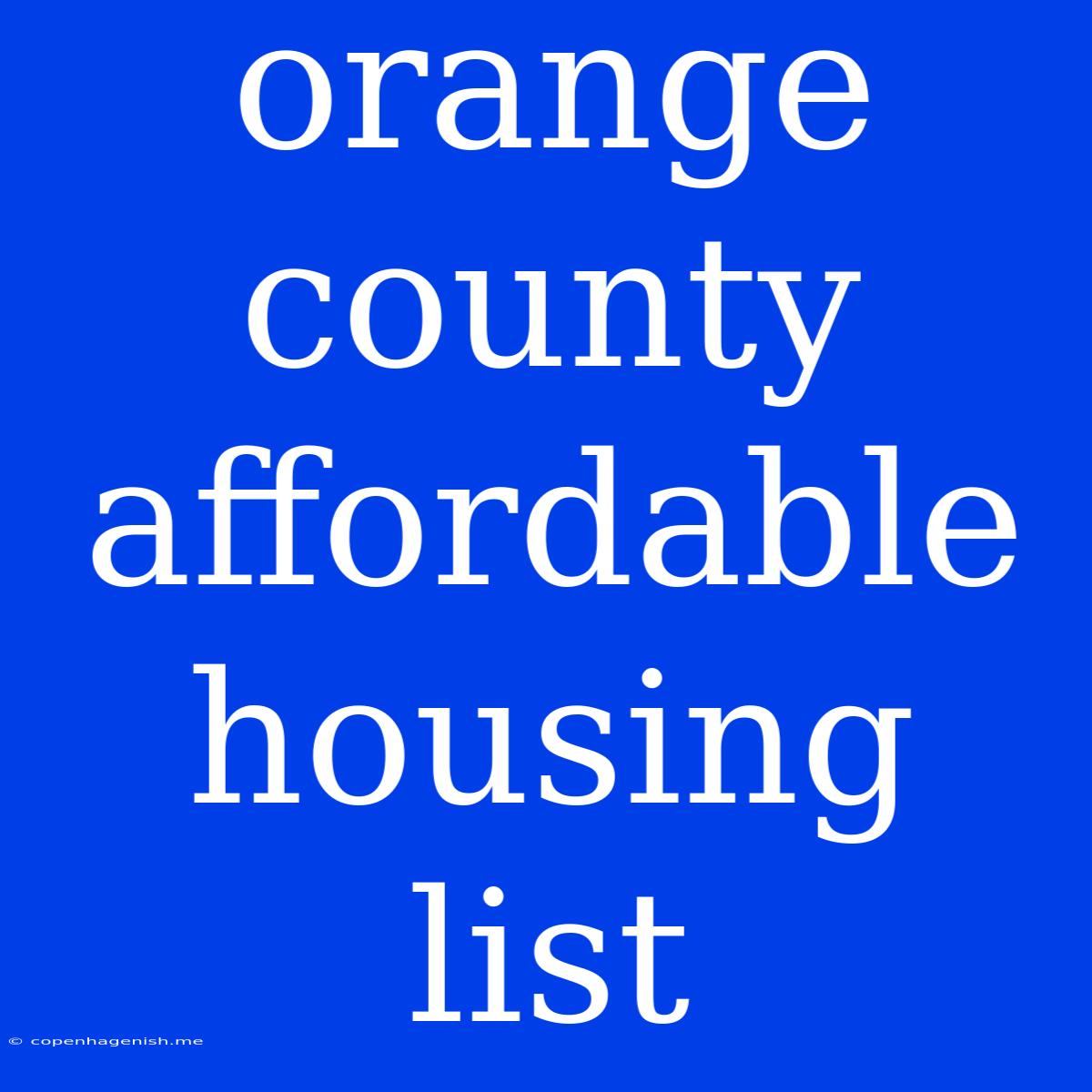 Orange County Affordable Housing List