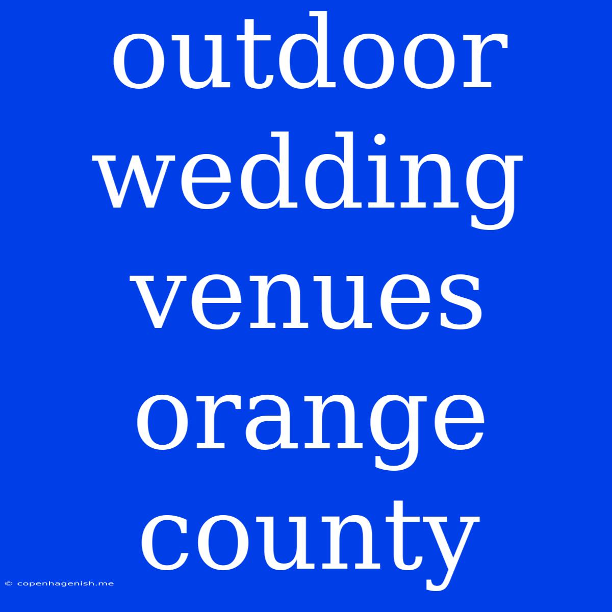 Outdoor Wedding Venues Orange County