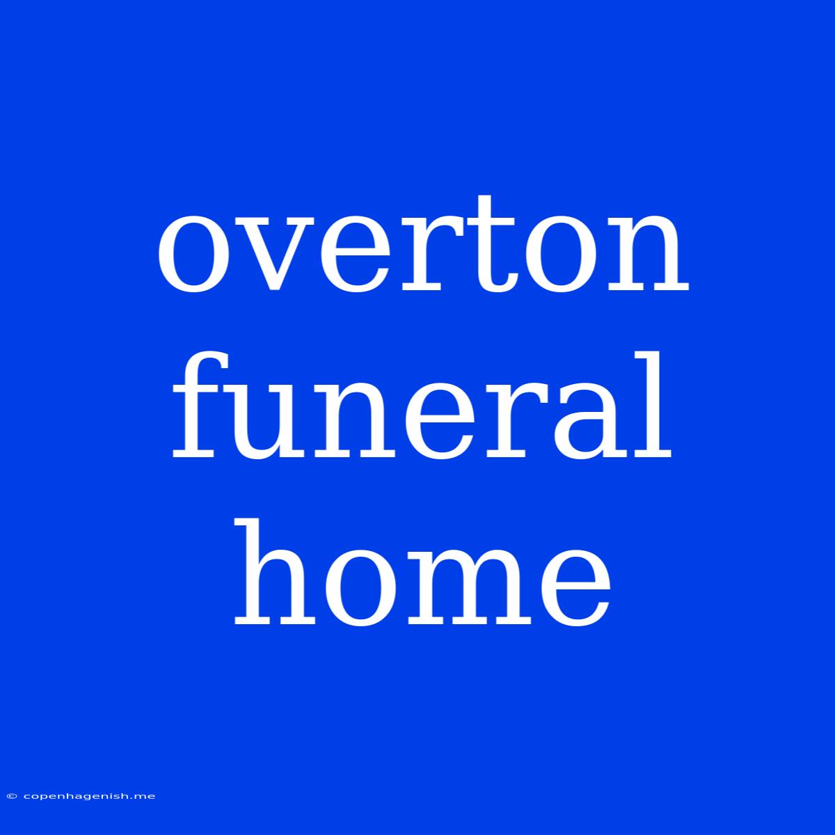 Overton Funeral Home