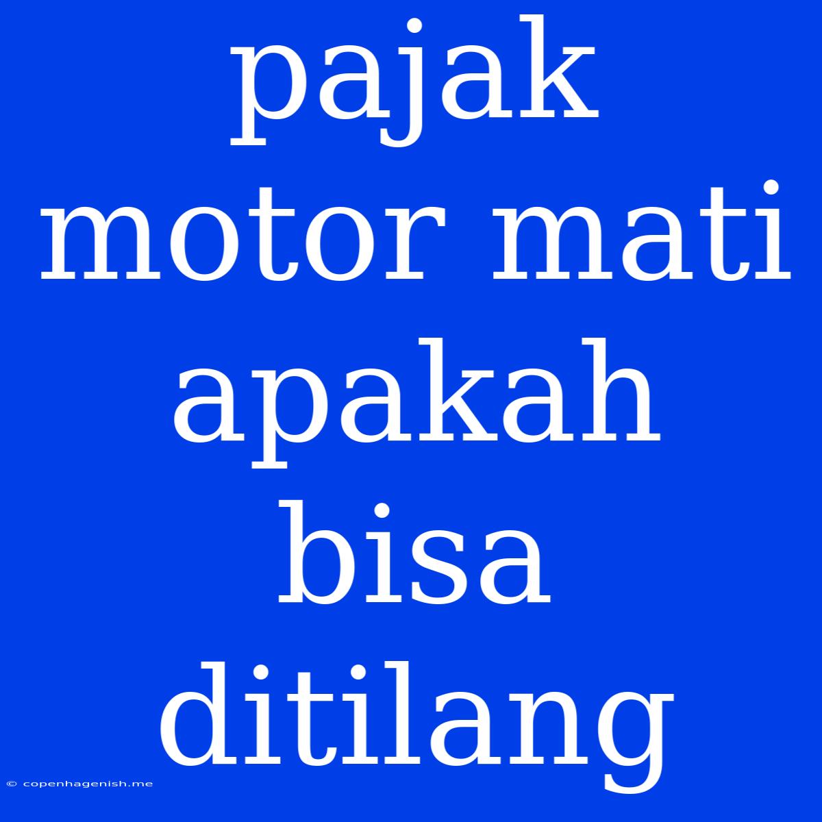 Pajak Motor Mati Apakah Bisa Ditilang