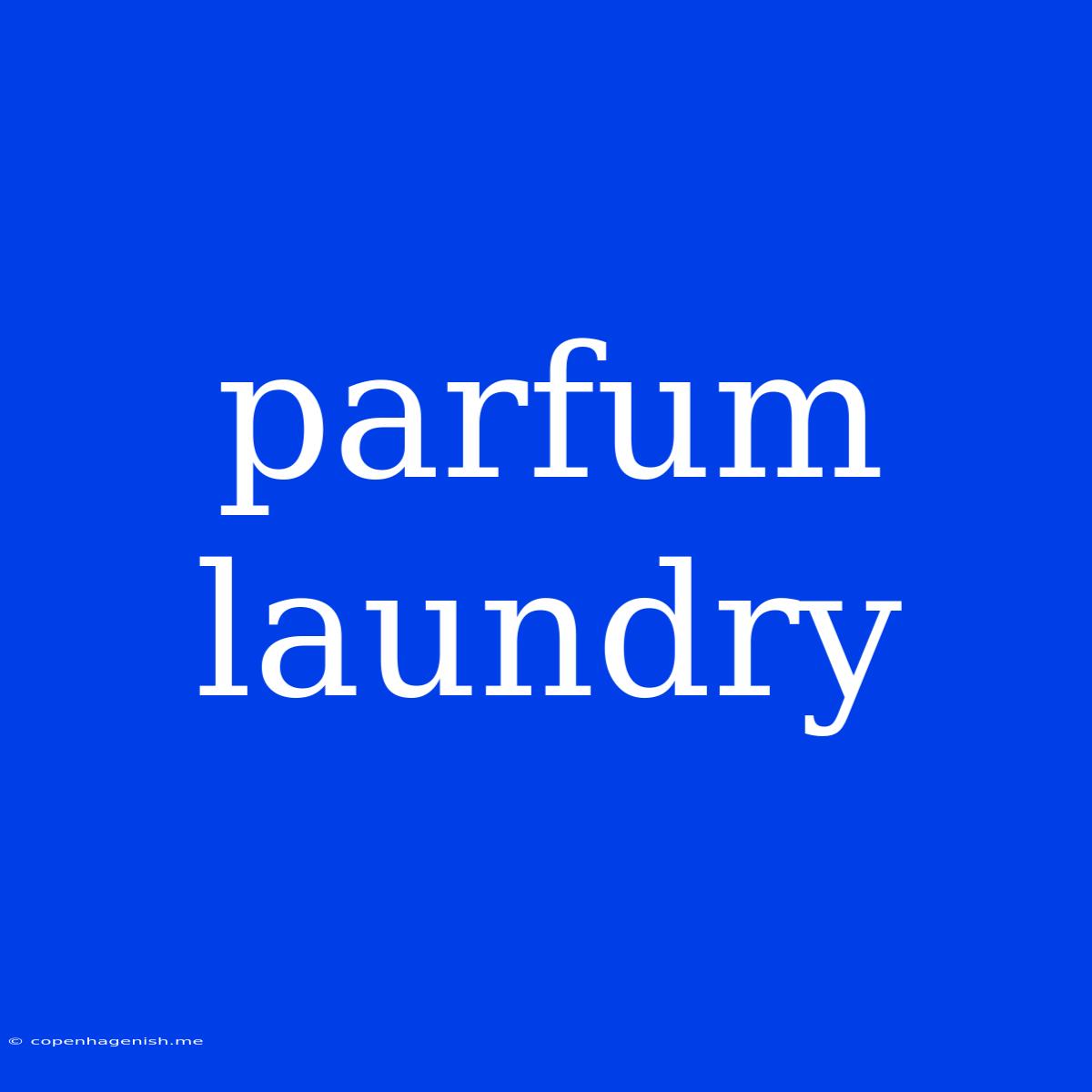 Parfum Laundry