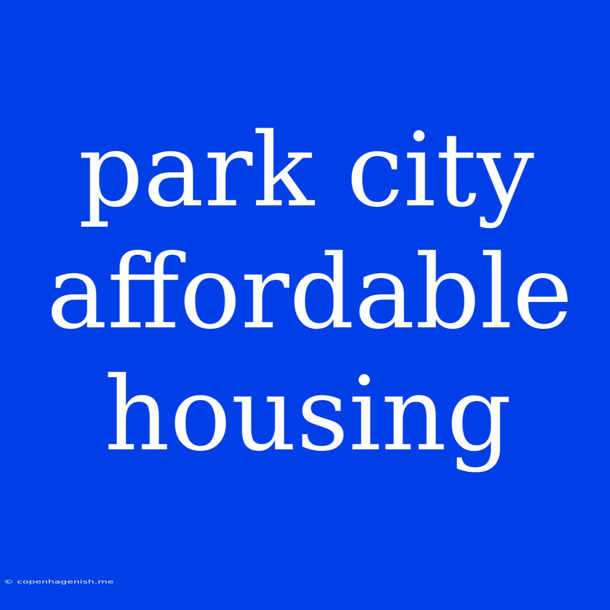 Park City Affordable Housing