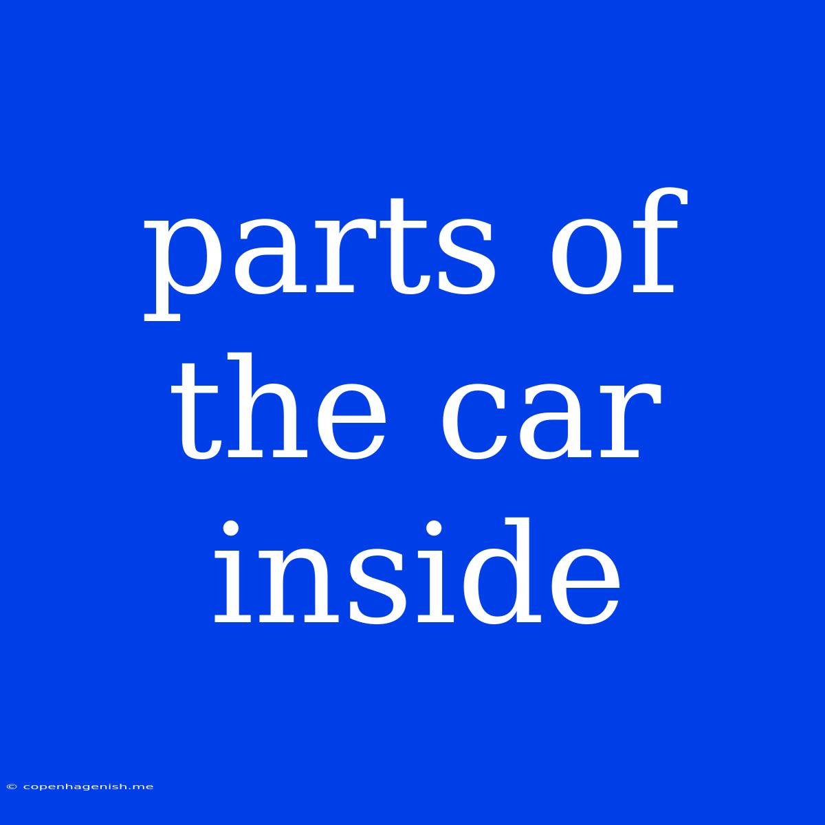 Parts Of The Car Inside