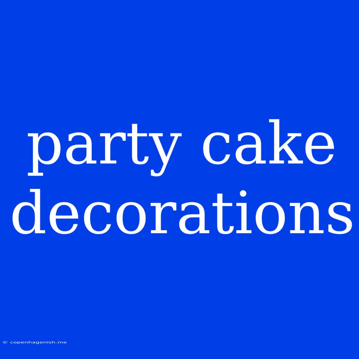 Party Cake Decorations