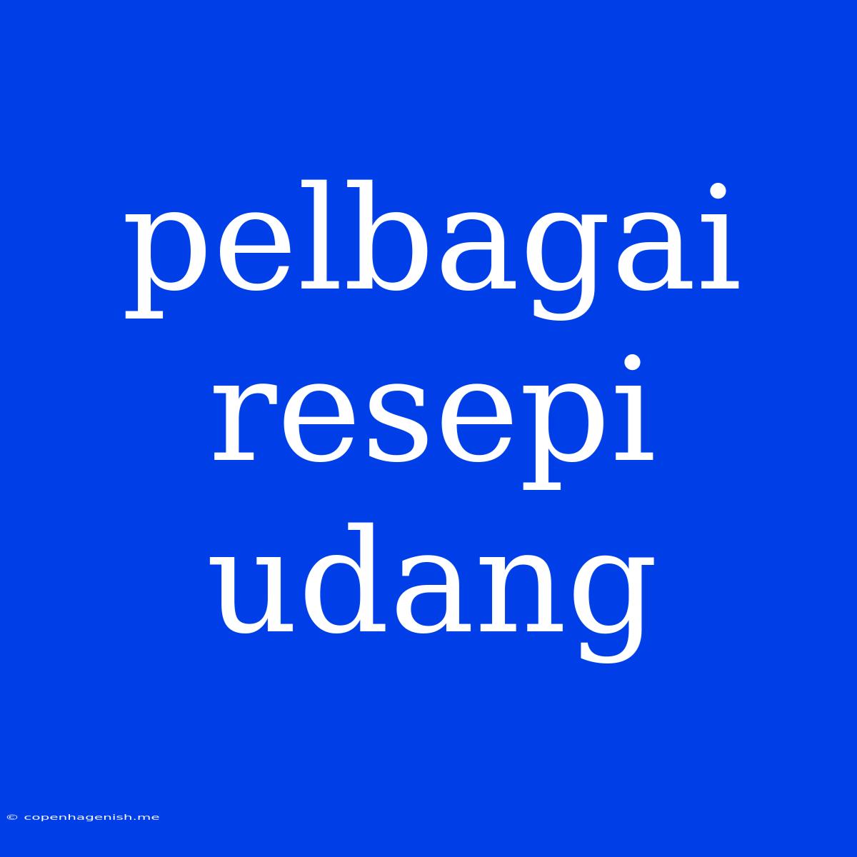 Pelbagai Resepi Udang