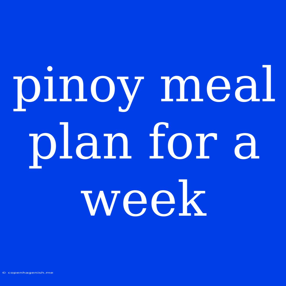 Pinoy Meal Plan For A Week